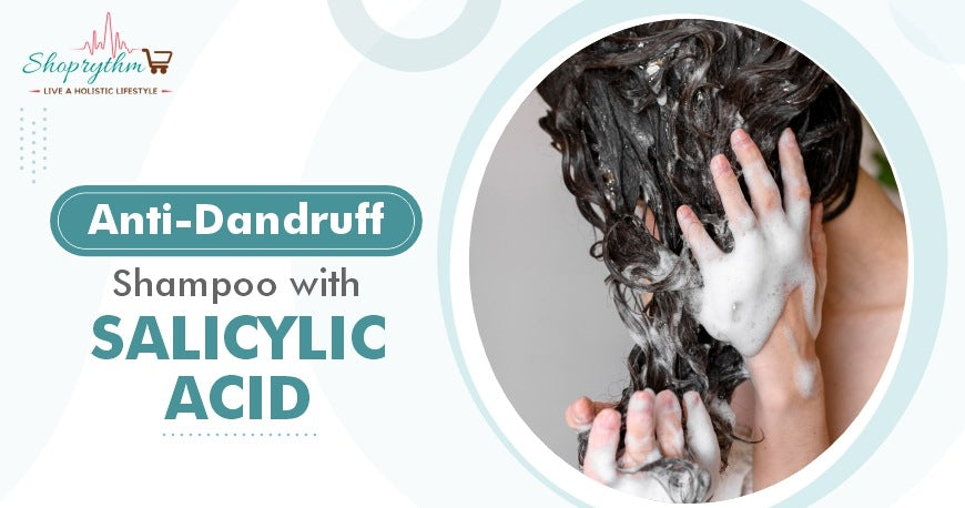 Anti-Dandruff Shampoo With Salicylic Acid - An Effective Solution Anti-Dandruff Shampoo With Salicylic Acid - An Effective Solution